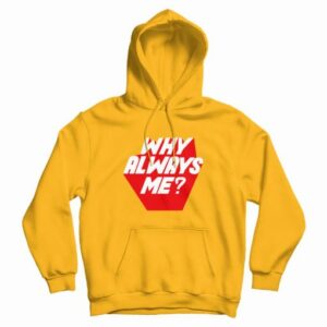 Why Always Me Kpop Hoodie 4
