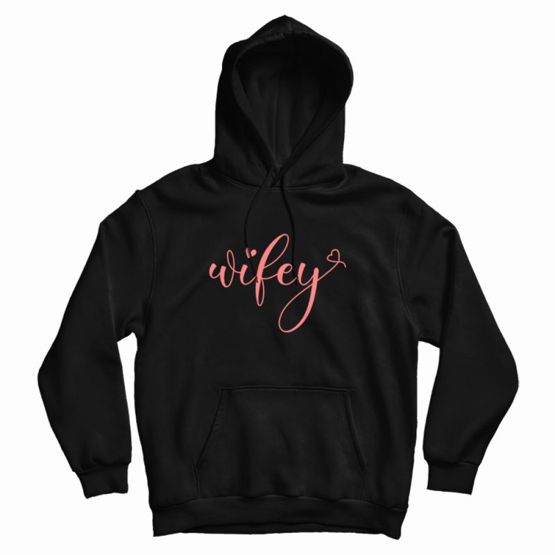 Wifey Matching Couple Hoodie Wifey Matching Couple Hoodie