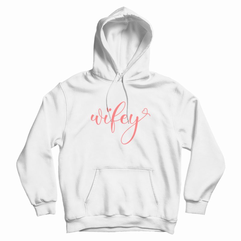 Wifey Matching Couple Hoodie Wifey Matching Couple Hoodie