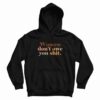 Women Don’t Owe You Shit Hoodie