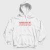 Women Want Me Fish Swim In The Lake and Do Not Even Own Clothing Hoodie