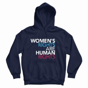 Women’s Rights Are Human Rights Hoodie