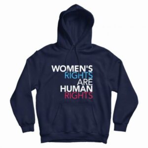 Women’s Rights Are Human Rights Hoodie