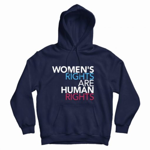 Women's Rights Are Human Rights Hoodie Women's Rights Are Human Rights Hoodie