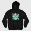 World’s Hottest Virgins Hoodie
