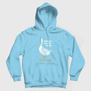 World’s Silliest Goose On The Loose Hoodie
