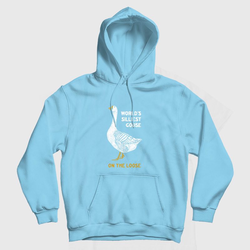 World's Silliest Goose On The Loose Hoodie World's Silliest Goose On The Loose Hoodie