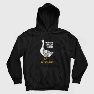World’s Silliest Goose On The Loose Hoodie