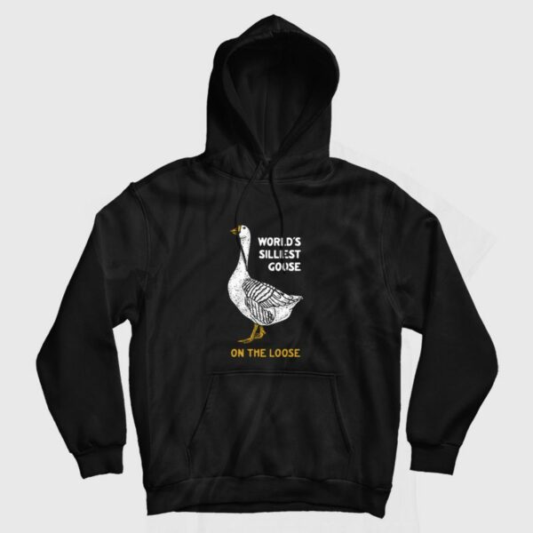 World’s Silliest Goose On The Loose Hoodie