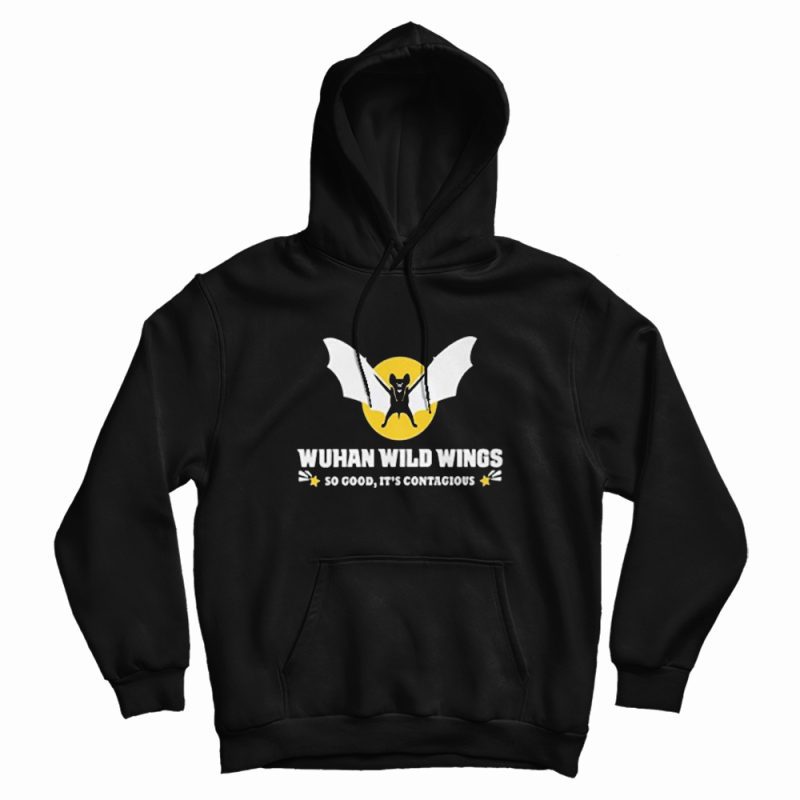 Wuhan Wild Wings So Good It's Contagious Hoodie Wuhan Wild Wings So Good It's Contagious Hoodie