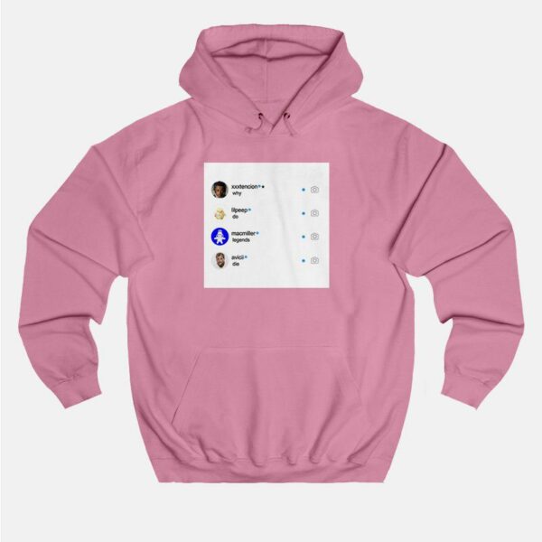 XXX Lilpeep MacMiller Avicii Why Do Legends Die Hoodie