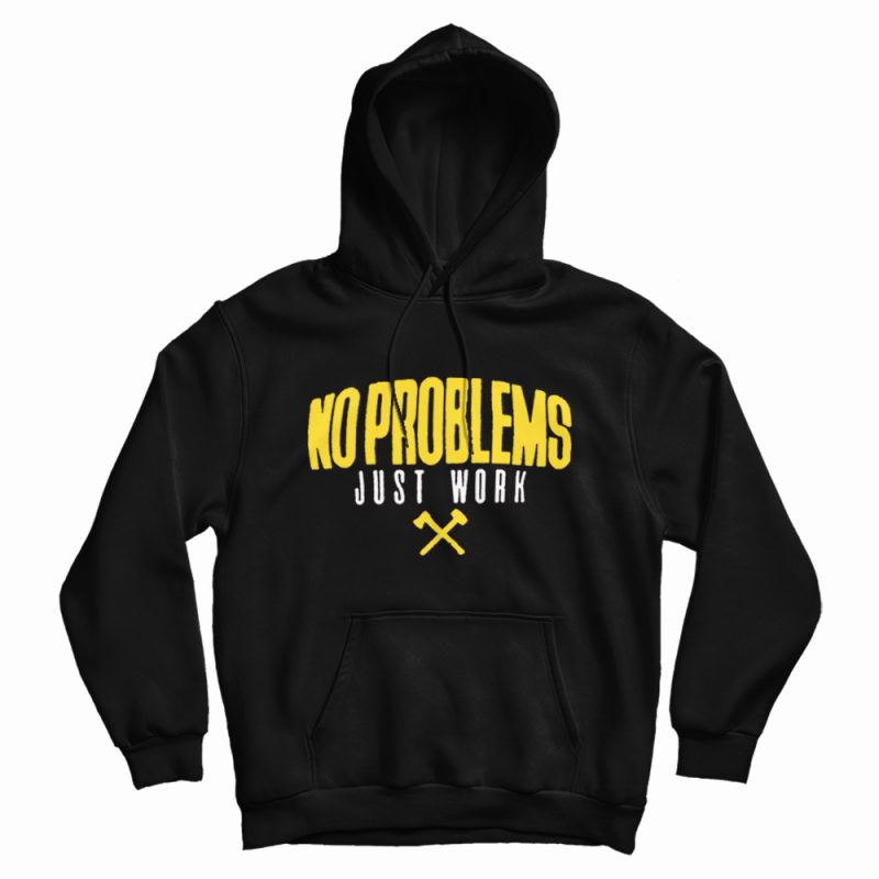Yellow No Problems Just Work Hoodie Yellow No Problems Just Work Hoodie