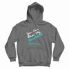 You Can Wear My Sweatshirt Jacob Sartorius Hoodie