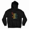 You Constantly Amaze Me But Not In A Good Way Vintage Hoodie
