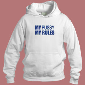 iCarly My Pussy My Rules Hoodie Style 1