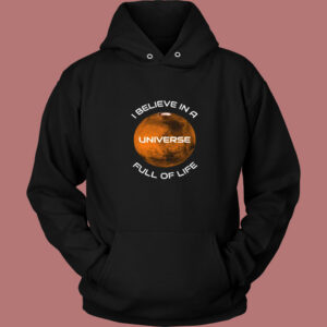 I Believe In A Universe Full Of Life Vintage Hoodie