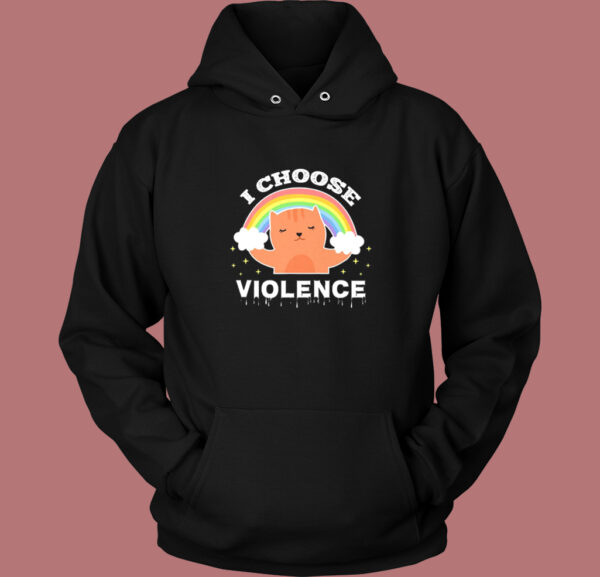 I Choose Violence Cat Rainbow Hoodie Style