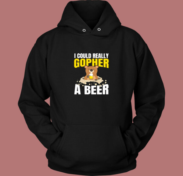 I Could Really Gopher A Beer Vintage Hoodie