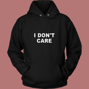 I Don’t Care 80s Hoodie
