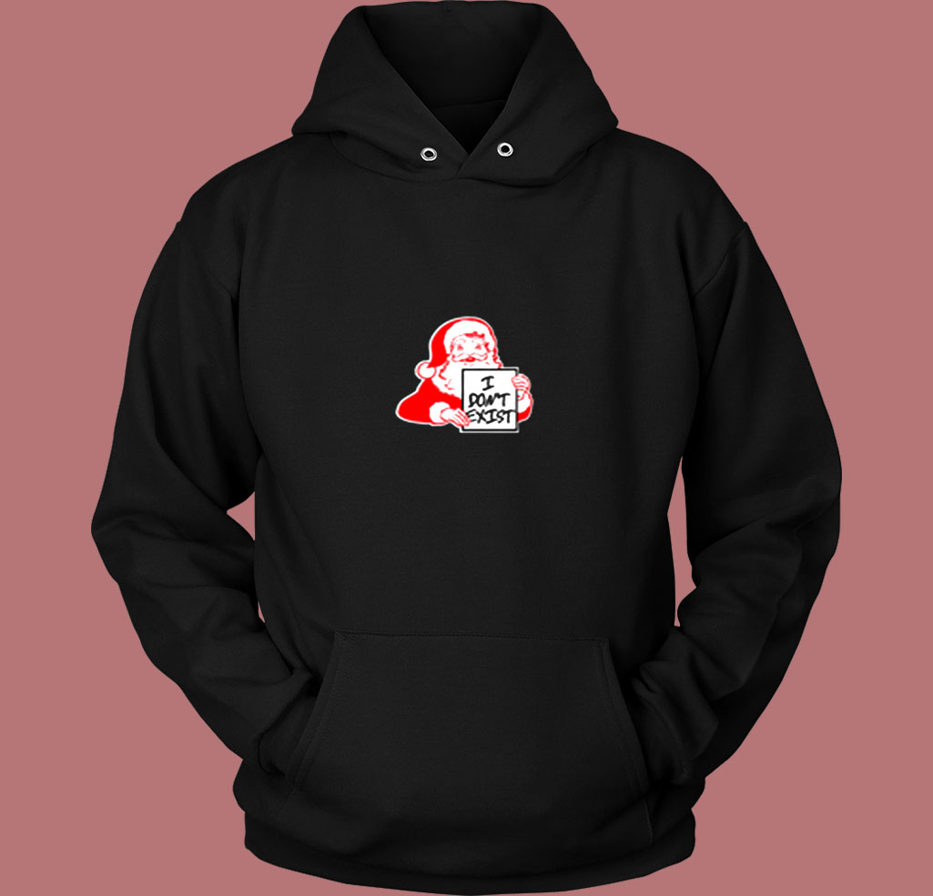 I Don't Exist Santa Christmas Xmas Atheist Holiday Vintage Hoodie I Don't Exist Santa Christmas Xmas Atheist Holiday Vintage Hoodie