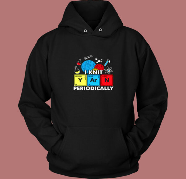 I Knit Yarn Periodically Knitters Chemistry Pun Vintage Hoodie