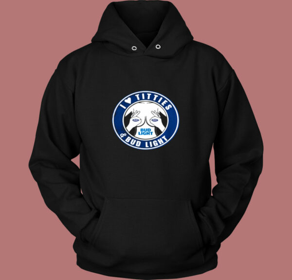 I Love Titties And Bud Light Funny Vintage Hoodie