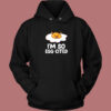 Im So Egg Cited Kawaii Hoodie Style