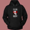 Im So Glad We Swiped Right Hoodie Style