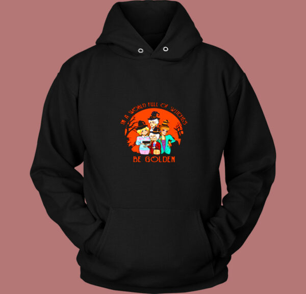 In A World Full Of Witches Halloween Vintage Hoodie