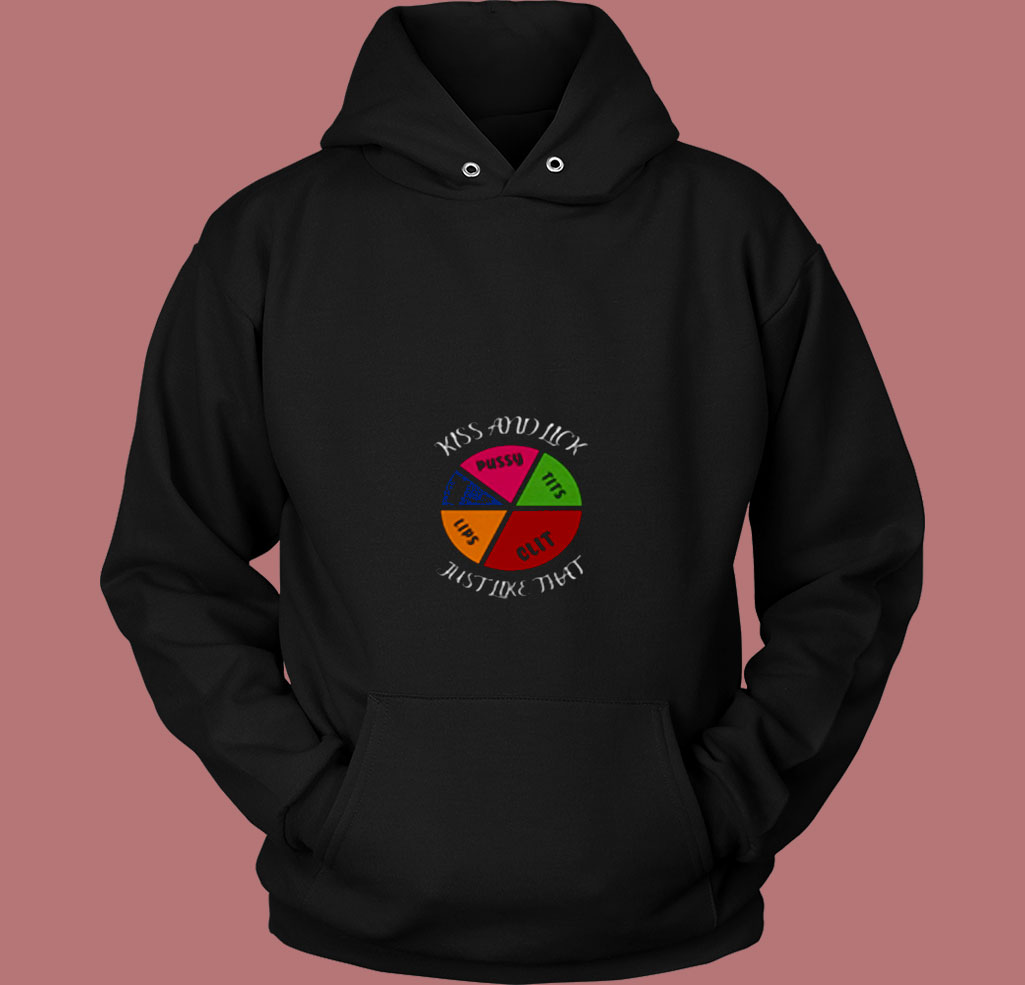 Kiss And Lick Just Like That Clit 80s Hoodie Kiss And Lick Just Like That Clit 80s Hoodie