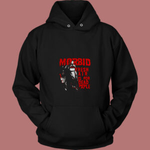 Kiss Of Death Morbid Fresh Air Is For Dead People 80s Hoodie