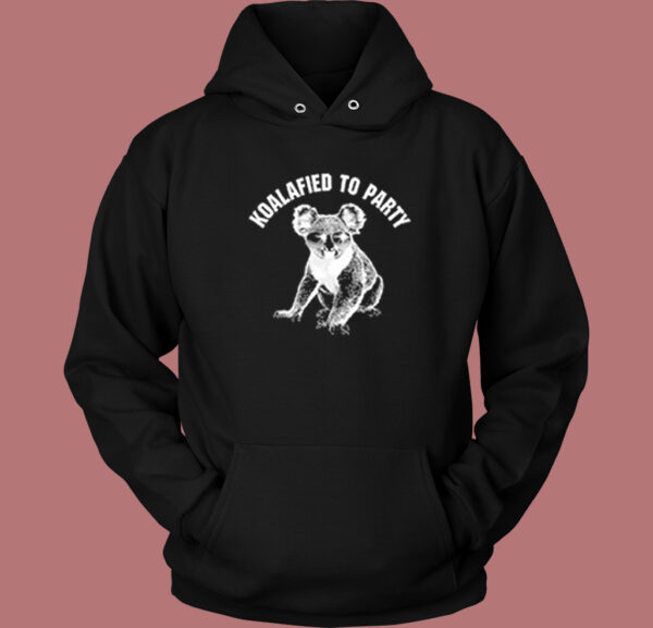 Koalafied To Party Hoodie Style On Sale