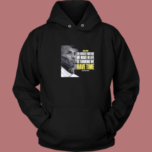 Kobe Bryant The Biggest Mistake Quotes Hoodie Style