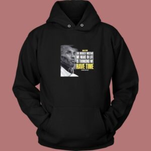 Kobe Bryant The Biggest Mistake Quotes Hoodie Style