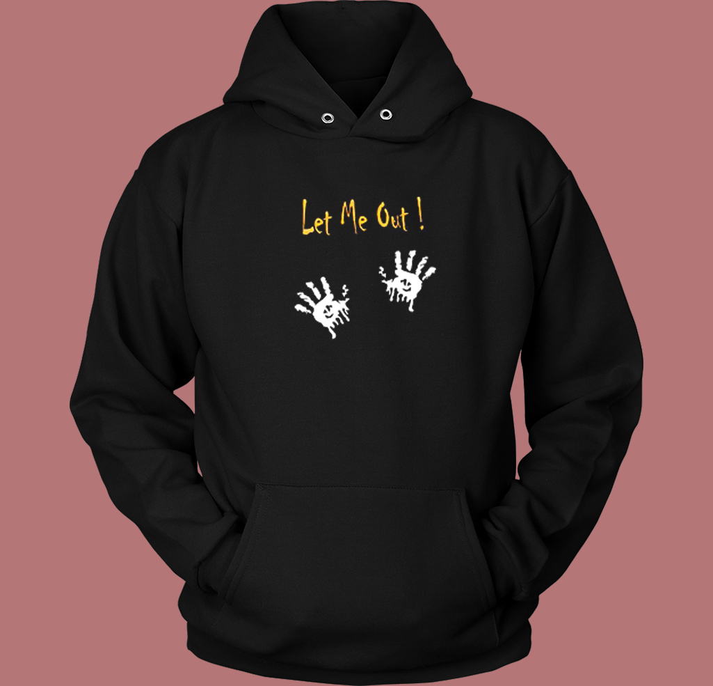 Let Me Out Halloween Hoodie Style Let Me Out Halloween Hoodie Style