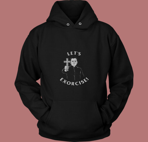 Let’s Exorcise 80s Hoodie