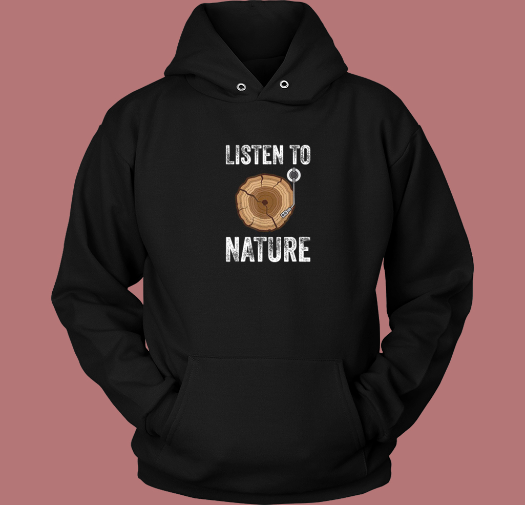 Listen To Nature Global Warming Hoodie Style Listen To Nature Global Warming Hoodie Style