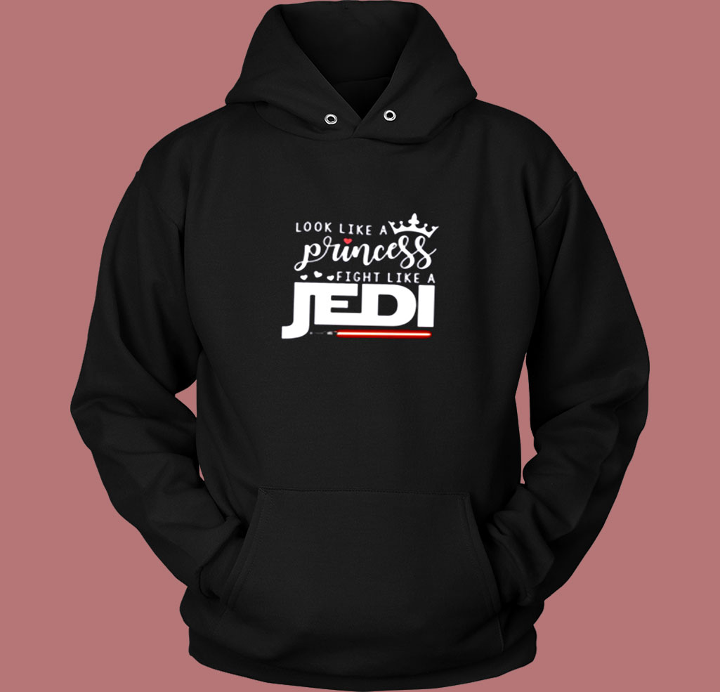 Look Like A Princess Fight Like A Jedi Vintage Hoodie Look Like A Princess Fight Like A Jedi Vintage Hoodie