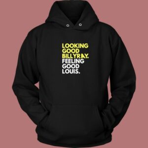 Looking Good Billy Ray Hoodie Style