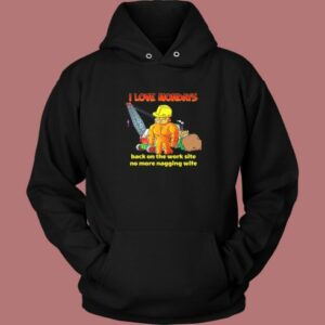 Love Mondays No More Nagging Wife Hoodie Style