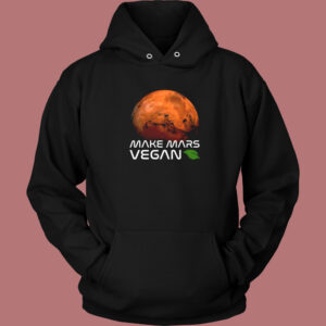 Make Mars Vegan Hoodie Style