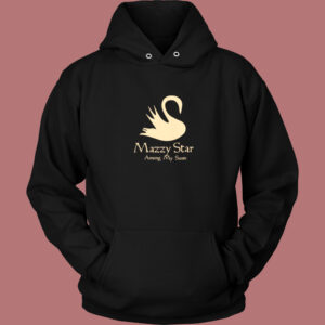 Mazzy Star Among My Swan Hoodie Style