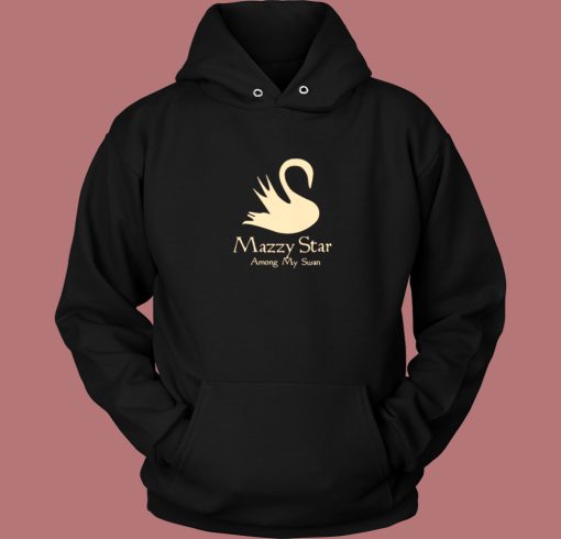 Mazzy Star Among My Swan Hoodie Style Mazzy Star Among My Swan Hoodie Style