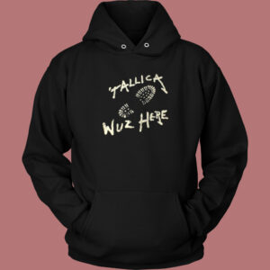 Metallica Wuz Here Hoodie Style
