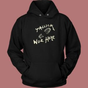 Metallica Wuz Here Hoodie Style