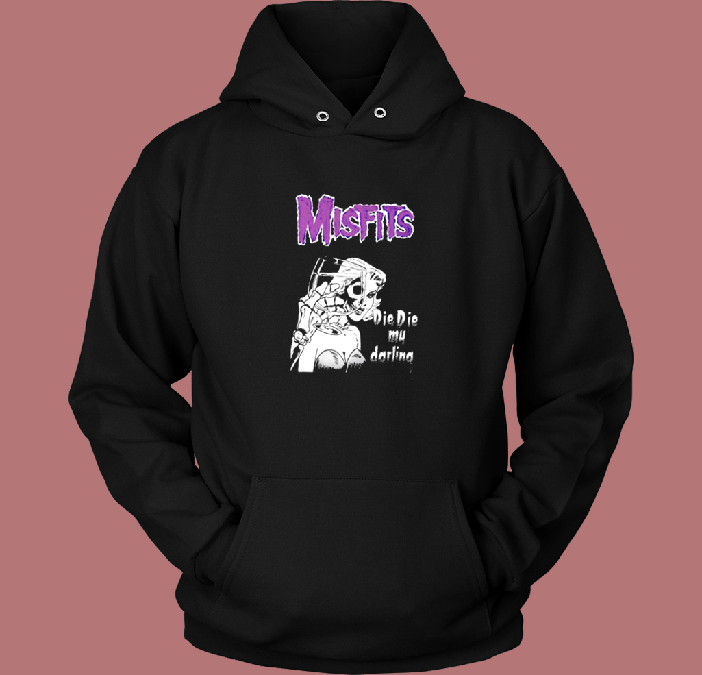 Misfits Die Die My Darling Hoodie Style Misfits Die Die My Darling Hoodie Style
