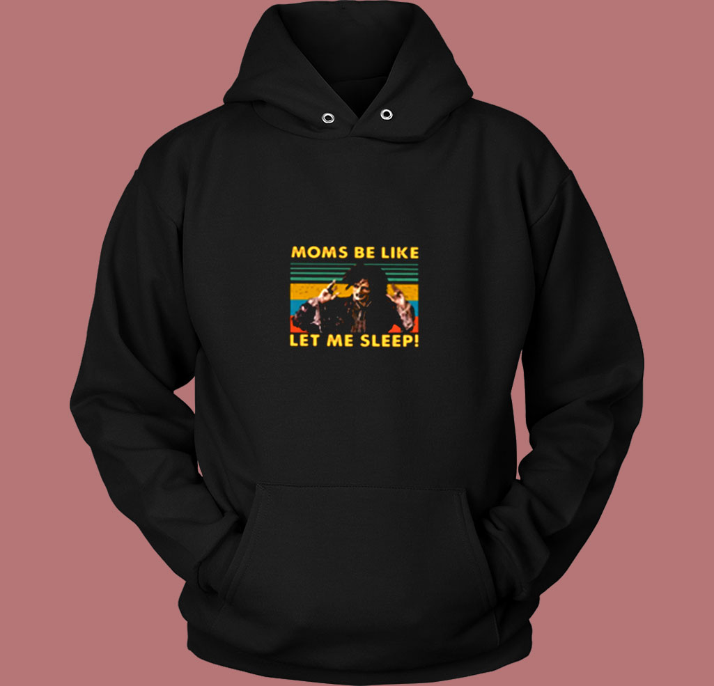 Moms Be Like Let Me Sleep Billy Butcherson Vintage Hoodie Moms Be Like Let Me Sleep Billy Butcherson Vintage Hoodie
