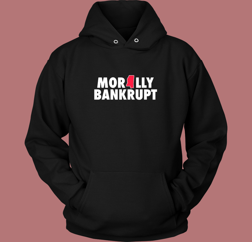 Morally Bankrupt Hoodie Style Morally Bankrupt Hoodie Style