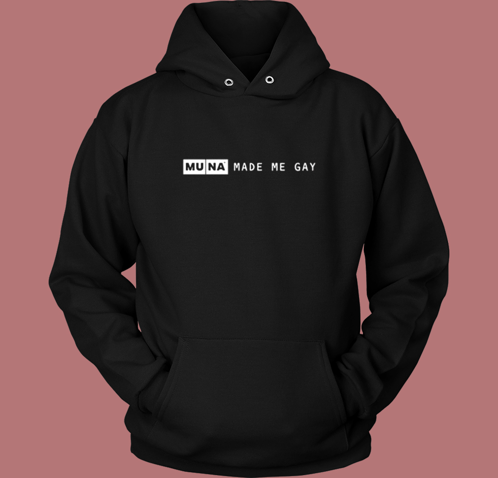 Muna Made Me Gay Hoodie Style Muna Made Me Gay Hoodie Style