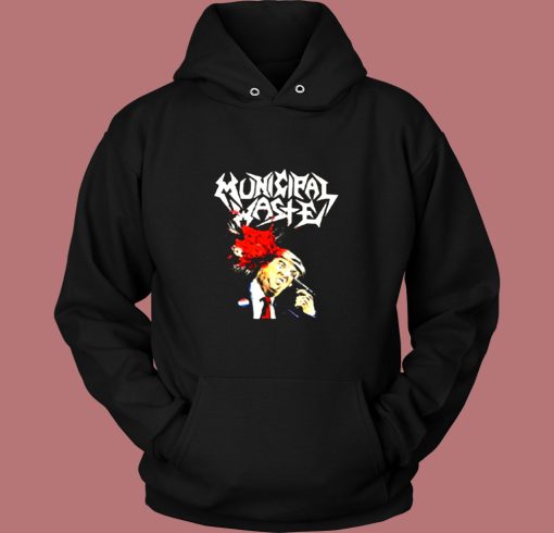 Municipal Waste Dumbtrump Heavy Metal Vintage Hoodie Municipal Waste Dumbtrump Heavy Metal Vintage Hoodie